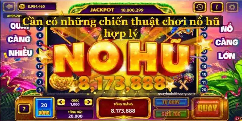 Chiến thuật chơi game quay nổ hũ hiệu quả