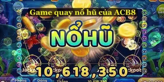 Đôi nét về Game quay nổ hũ tại ABC8